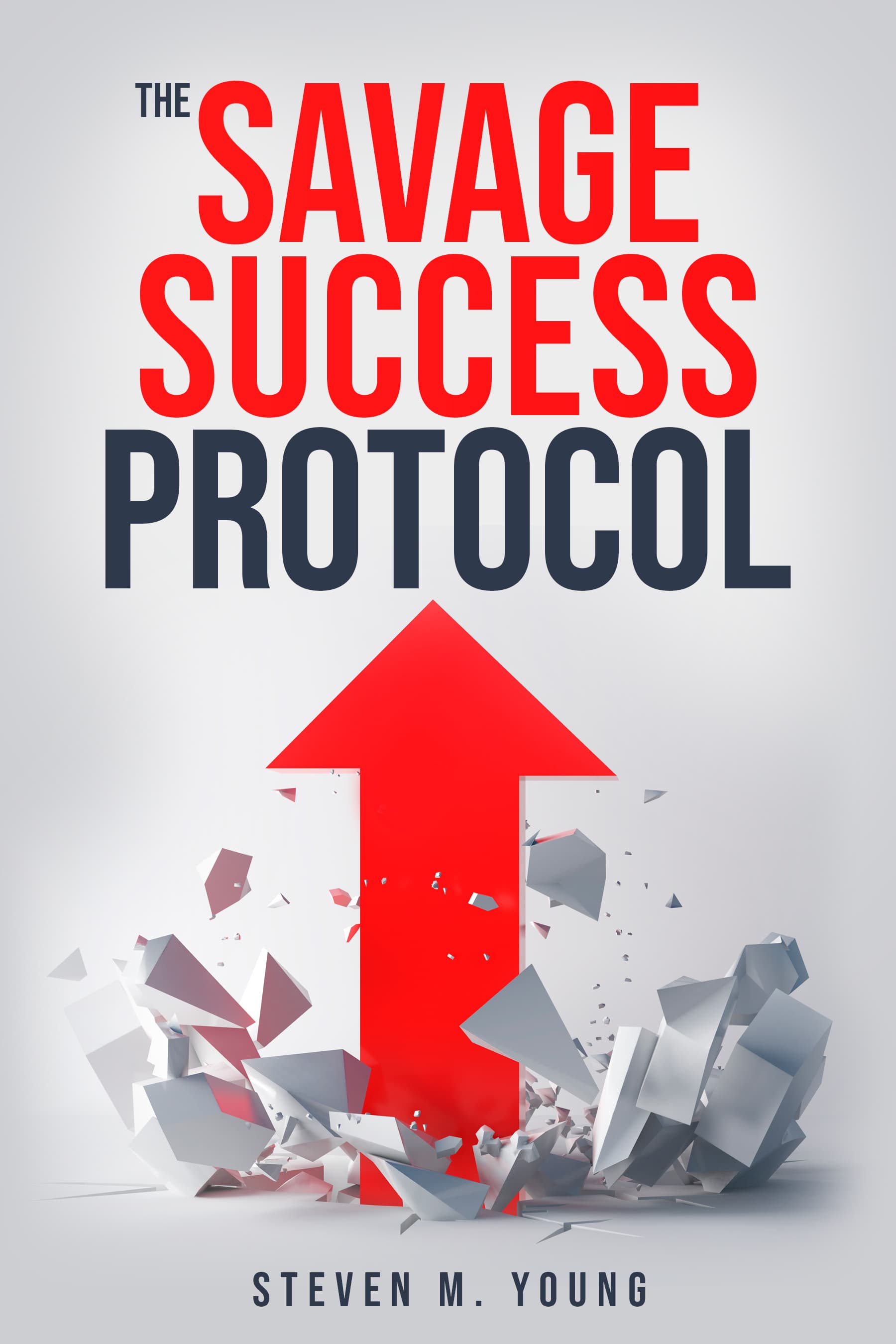 The Savage Success Protocol